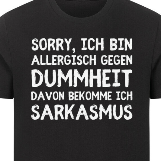 Allergisch gegen Dummheit - Sarkastischer Spruch T-Shirt