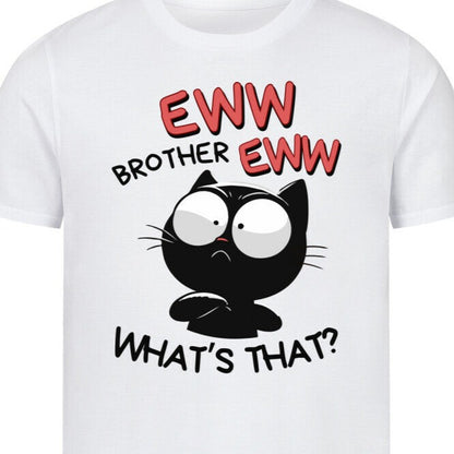 Nahaufnahme eines weißen T-Shirts mit schwarzer Katze und dem lustigen Spruch 'Eww - Brother Eww, what's that?'