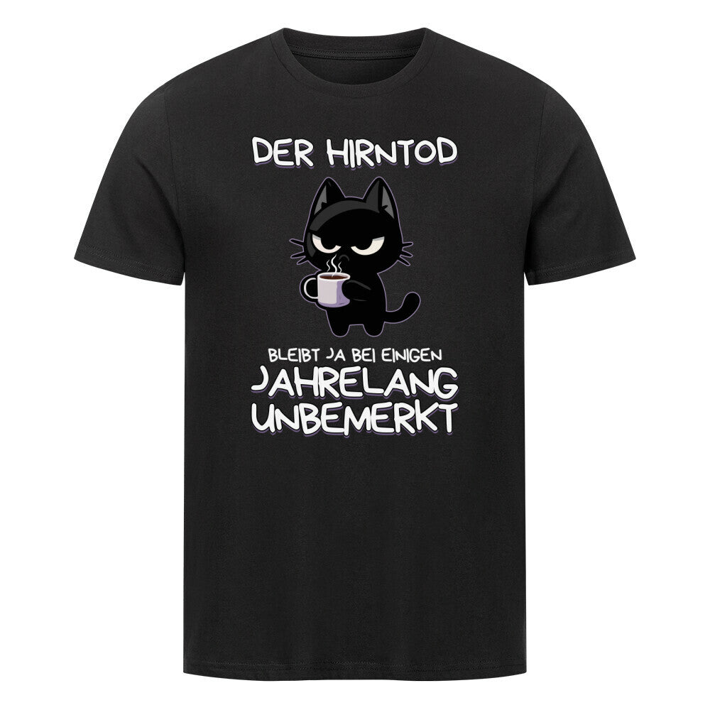 Schwarzes T-Shirt mit süßer schwarzer Katze und dem lustigen Spruch 'Der Hirntod bleibt ja bei einigen jahrelang unbemerkt'