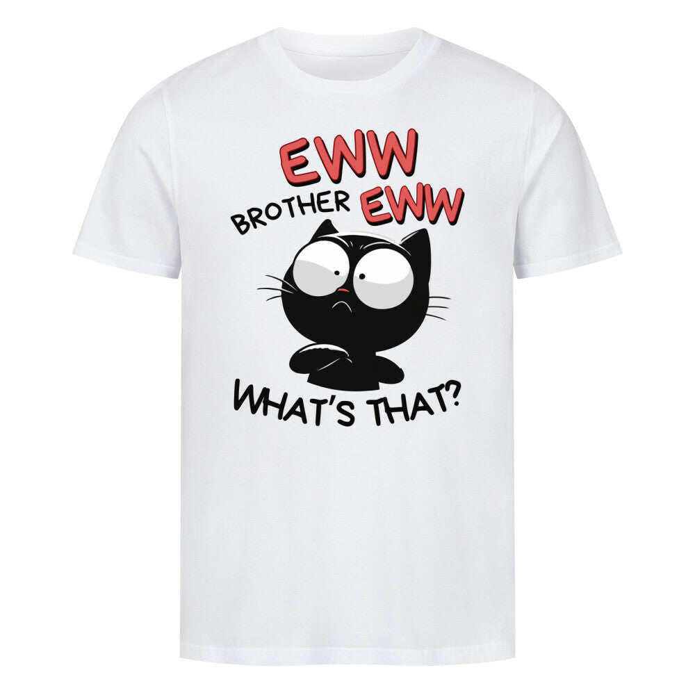 Weißes T-Shirt mit schwarzer Katze und dem lustigen Spruch 'Eww - Brother Eww, what's that?'