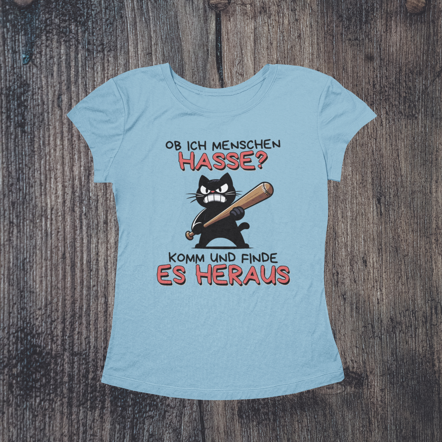 'Ob ich Menschen hasse?' Katze mit Baseballschläger Frauen T-Shirt