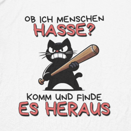 'Ob ich Menschen hasse?' Katze mit Baseballschläger Frauen T-Shirt