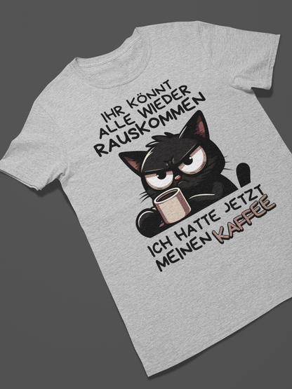 'Ich hatte jetzt meinen Kaffee' - Schwarze Morgenmuffel Katze T-Shirt