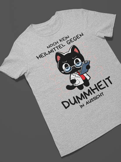 'Kein Heilmittel gegen Dummheit' - Schwarze Katze hasst dumme Menschen T-Shirt