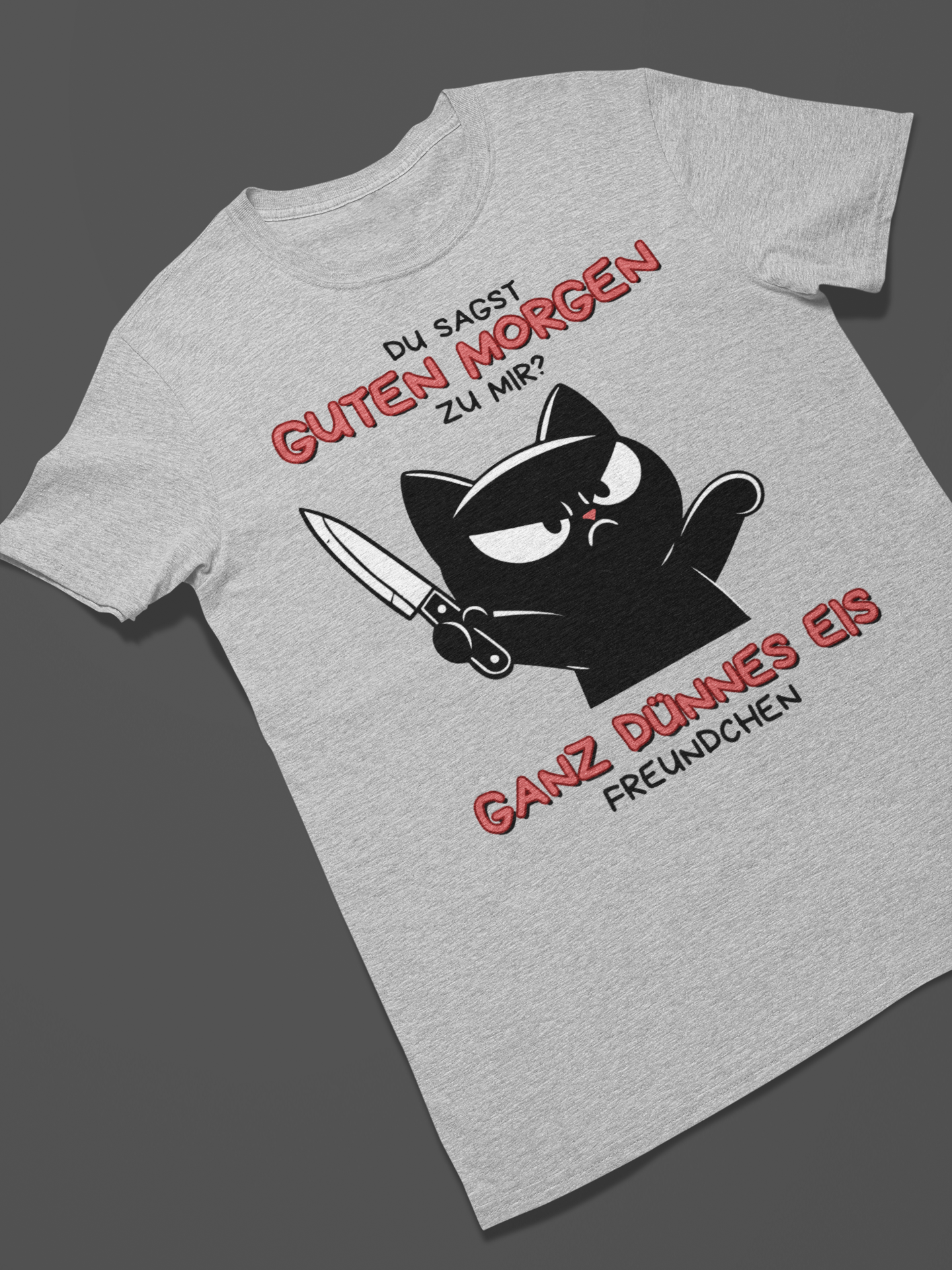 'Guten Morgen? Ganz dünnes Eis' - Katze mit Messer T-Shirt