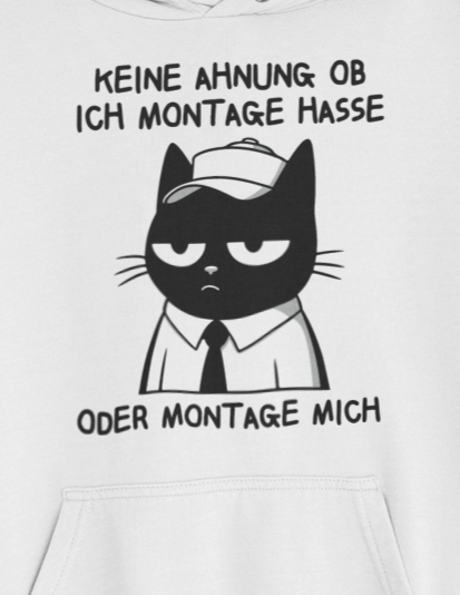 Hassen mich Montage? - Premium Hoodie