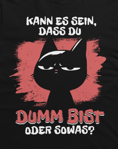 Kann es sein, dass du dumm bist oder sowas? - Premium Organic Shirt Dunkel