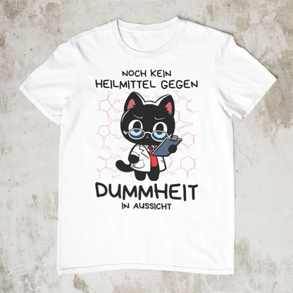 'Kein Heilmittel gegen Dummheit' - Schwarze Katze hasst dumme Menschen T-Shirt