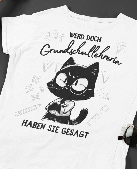 'Werd doch Grundschul-Lehrerin' haben sie gesagt - Premium Organic T-Shirt für Frauen